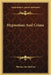 Hypnotism And Crime by Thomas Jay Hudson