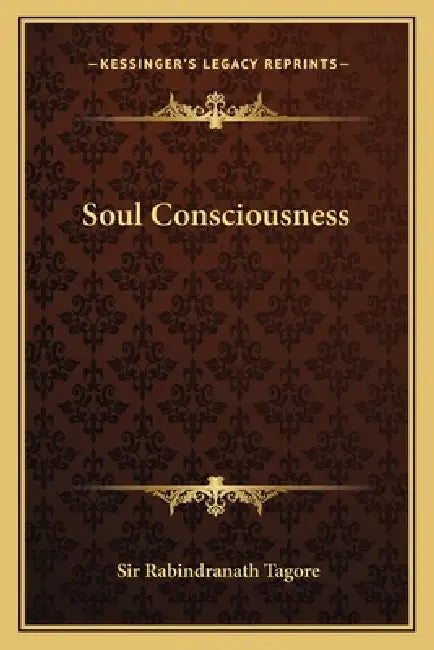 Soul Consciousness by Rabindranath Tagore