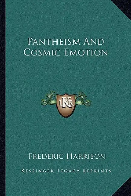 Pantheism And Cosmic Emotion by Frederic Harrison