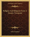 Religion And Religions From A Gnostic Viewpoint by William Kingsland
