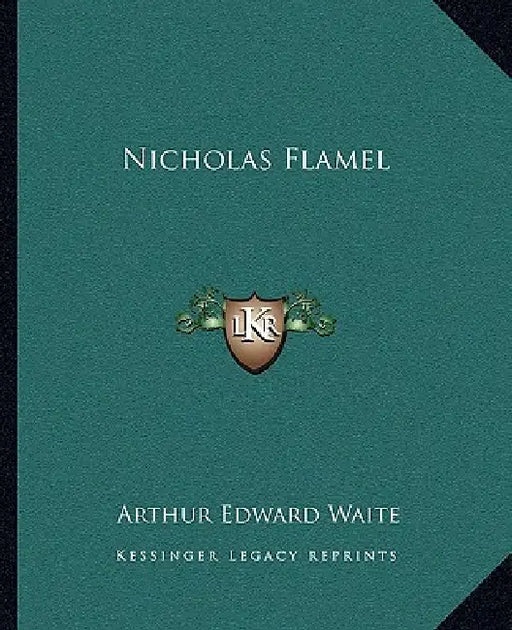 Nicholas Flamel by Arthur Edward Waite