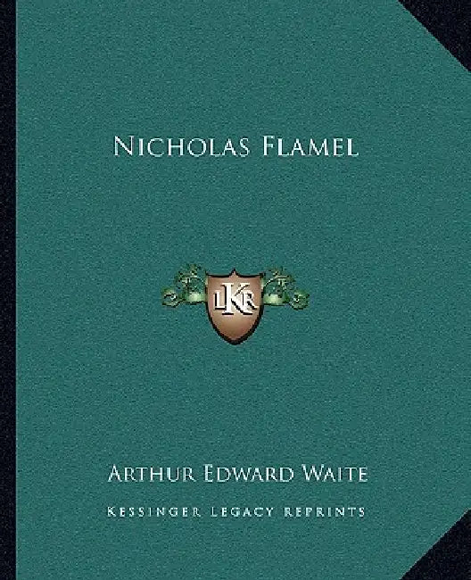 Nicholas Flamel by Arthur Edward Waite