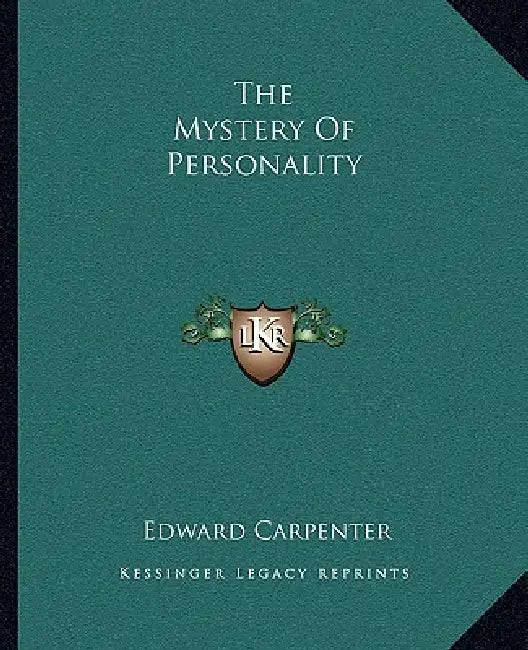 The Mystery Of Personality by Edward Carpenter
