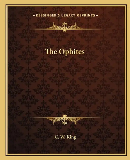 The Ophites by C. W. King