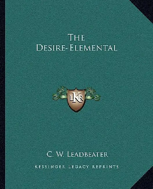 The Desire-Elemental by C. W. Leadbeater
