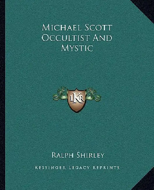 Michael Scott Occultist And Mystic by Ralph Shirley