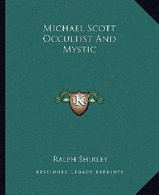 Michael Scott Occultist And Mystic by Ralph Shirley