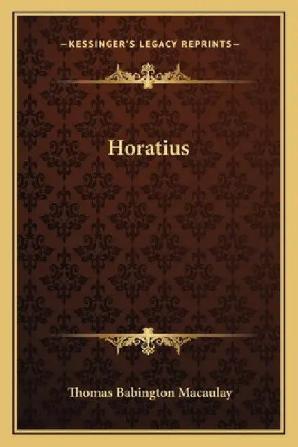 Horatius by Thomas Babington Macaulay