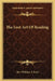 The Lost Art Of Reading by William T. Scott