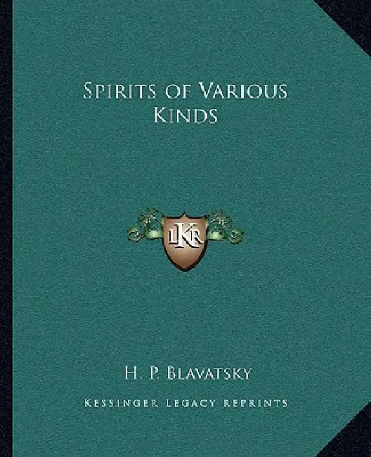 Spirits of Various Kinds by H. P. Blavatsky
