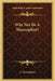 Why Not Be A Theosophist? by C. Jinarajadasa