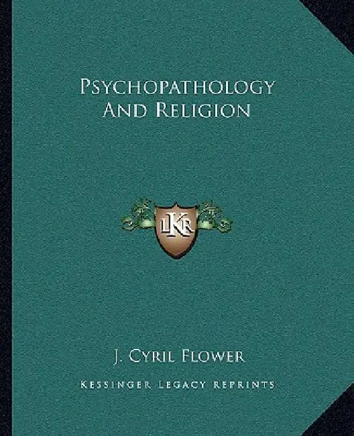 Psychopathology And Religion by J. Cyril Flower