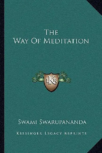 The Way Of Meditation by Swami Swarupananda
