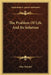 The Problem Of Life And Its Solution by Max Heindel