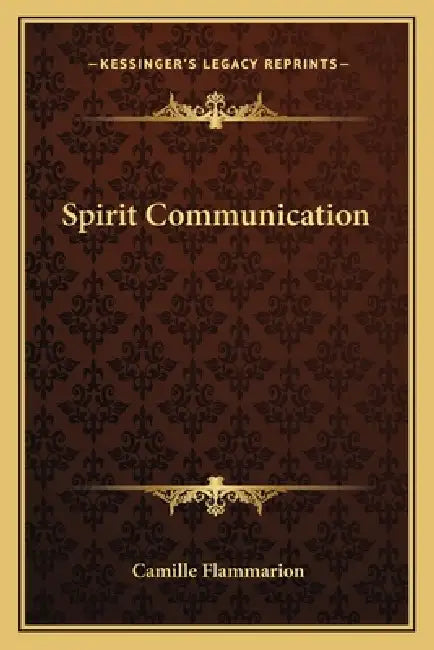 Spirit Communication by Camille Flammarion