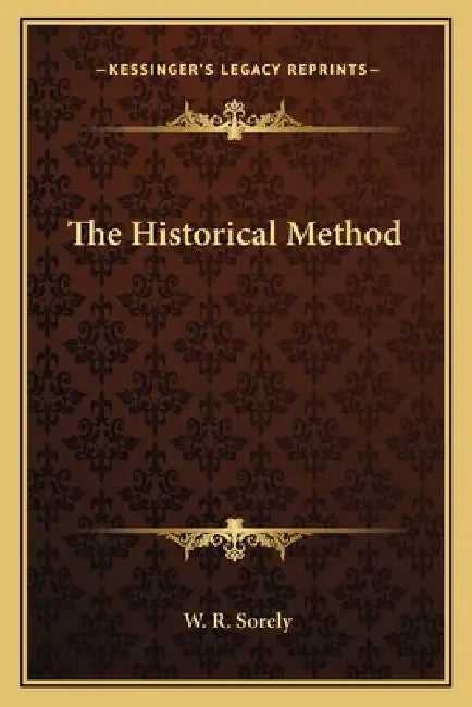 The Historical Method by W. R. Sorely
