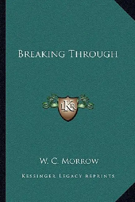 Breaking Through by W. C. Morrow