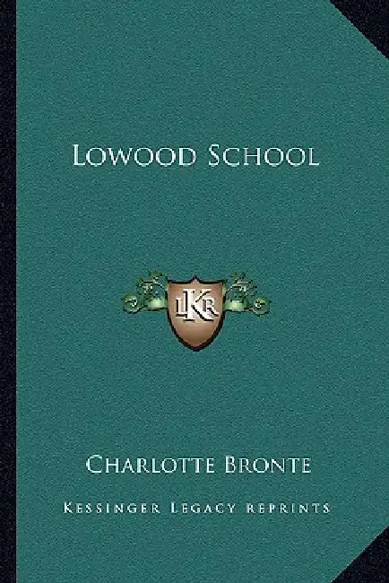 Lowood School by Charlotte Bronte