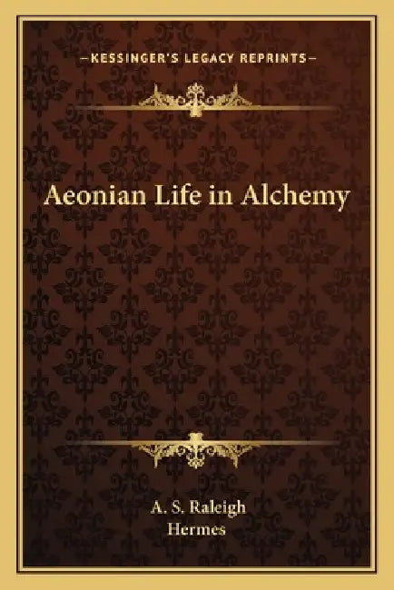Aeonian Life in Alchemy by A. S. Raleigh, Hermes