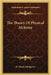 The Theory of Physical Alchemy by H. Stanley Redgrove