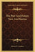 The Past And Future Now And Karma by Edward L. Gardner
