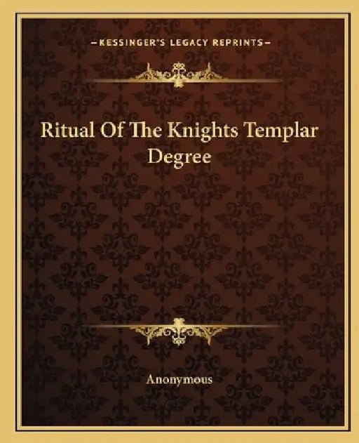 Ritual of the Knights Templar Degree 