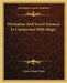 Divination And Secret Sciences In Connection With Magic by Arthur Edward Waite