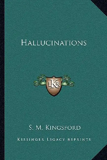 Hallucinations by S. M. Kingsford
