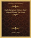 Early Egyptian History And Legend Under The Great Empire by Charles F. Horne
