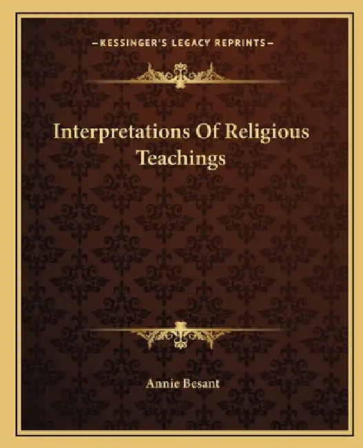 Interpretations Of Religious Teachings by Annie Besant