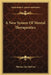 A New System Of Mental Therapeutics by Thomas Jay Hudson