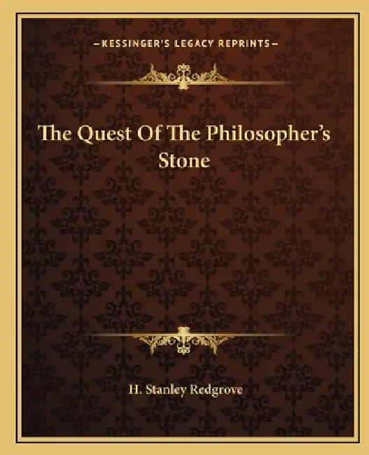 The Quest Of The Philosopher's Stone by H. Stanley Redgrove