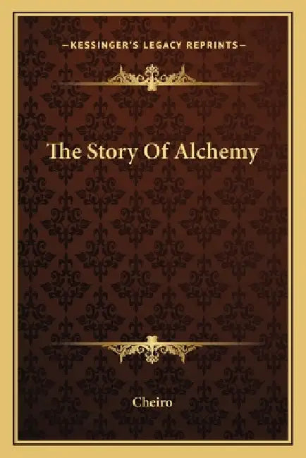 The Story Of Alchemy by Cheiro