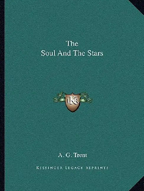 The Soul And The Stars by A. G. Trent