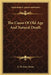 The Cause Of Old Age And Natural Death by C. De Lacy Evans