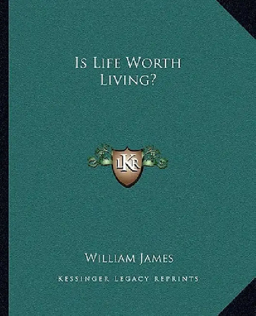 Is Life Worth Living? by William James