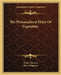 The Philosophical Elixir Of Vegetables by Frater Albertus, Baru Urbigerus