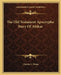 The Old Testament Apocrypha Story Of Ahikar by Charles F. Horne