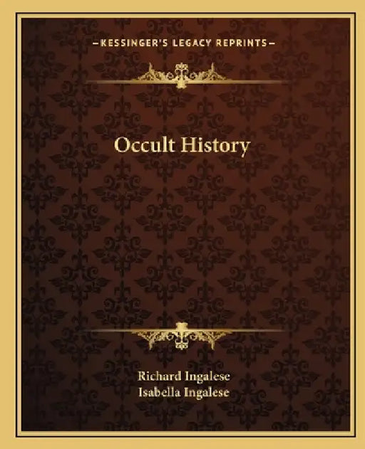 Occult History by Richard Ingalese, Isabella Ingalese