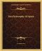 The Philosophy Of Spirit by T. Subba Row