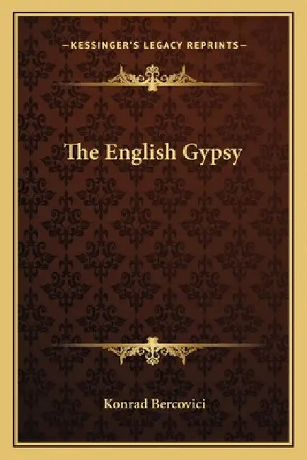 The English Gypsy by Konrad Bercovici