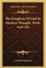 The Kingdom Of God In Modern Thought, Work And Life by Archibald Robertson