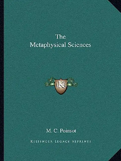 The Metaphysical Sciences by M. C. Poinsot