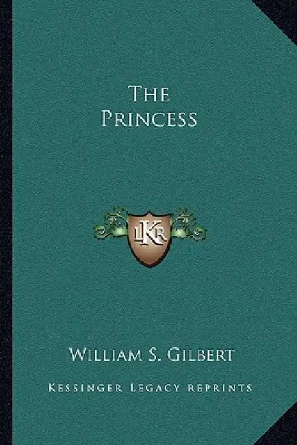 The Princess by William S. Gilbert