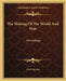 The Making Of The World And Man: Cosmology by Lewis Spence
