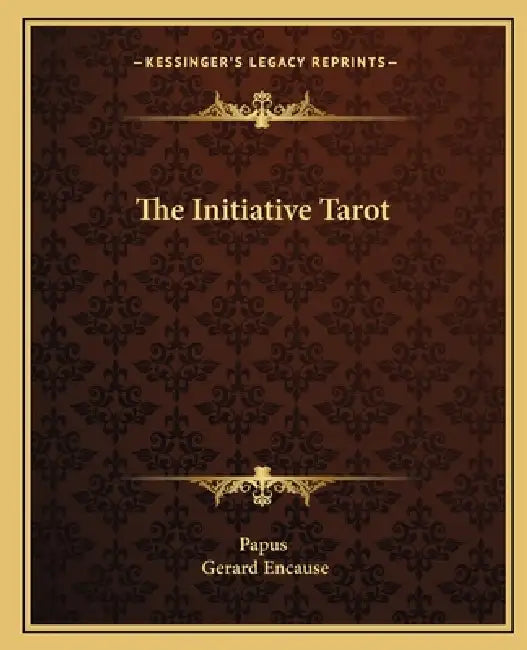 The Initiative Tarot by Papus, Gerard Encause