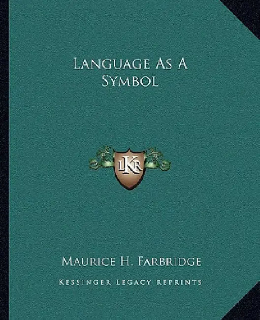Language As A Symbol by Maurice H. Farbridge