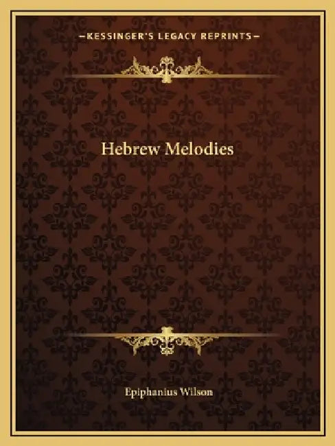 Hebrew Melodies by Epiphanius Wilson