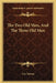 The Two Old Men, And The Three Old Men by Leo Tolstoy
