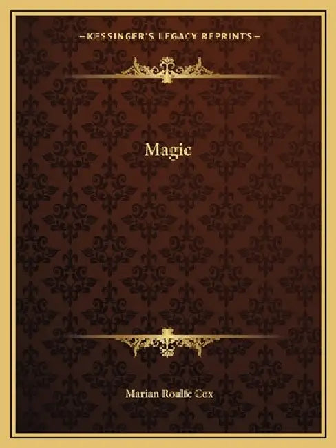 Magic by Marian Roalfe Cox